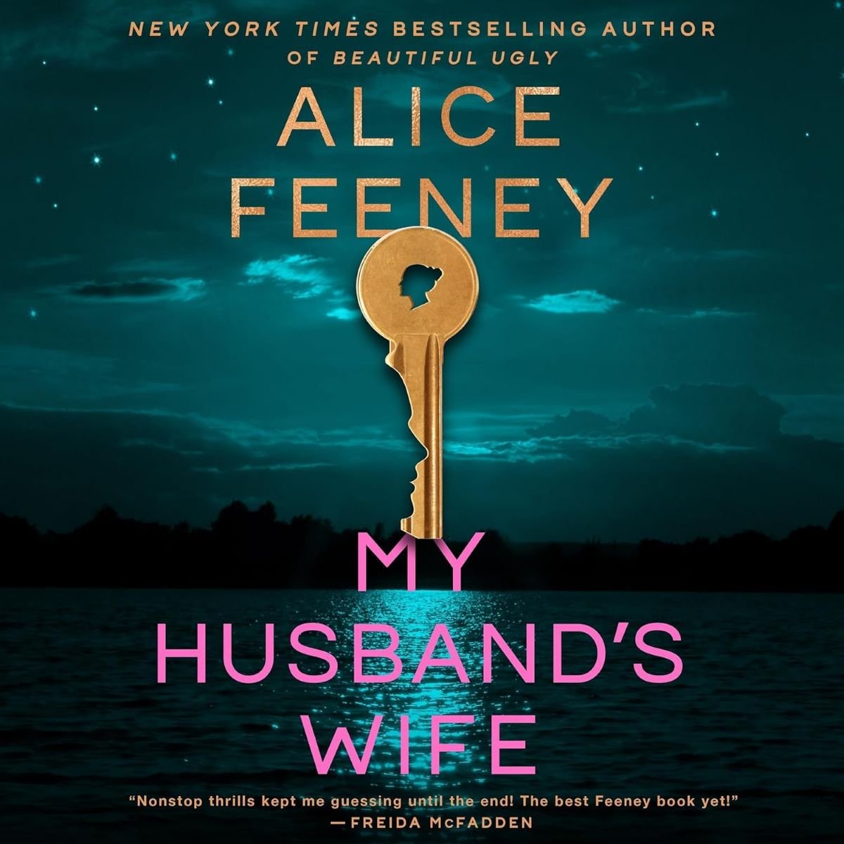 A dramatic teal night sky book cover for “My Husband's Wife” by Alice Feeney, showing a golden key silhouette with bold pink title lettering.